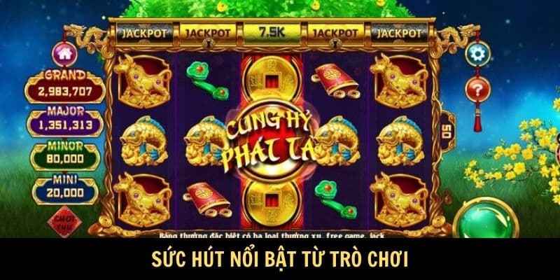 Sức hút nổi bật từ trò chơi